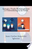 libro Aprende A Vender Profesionalmente Y El Telemarketing En Las Ventas